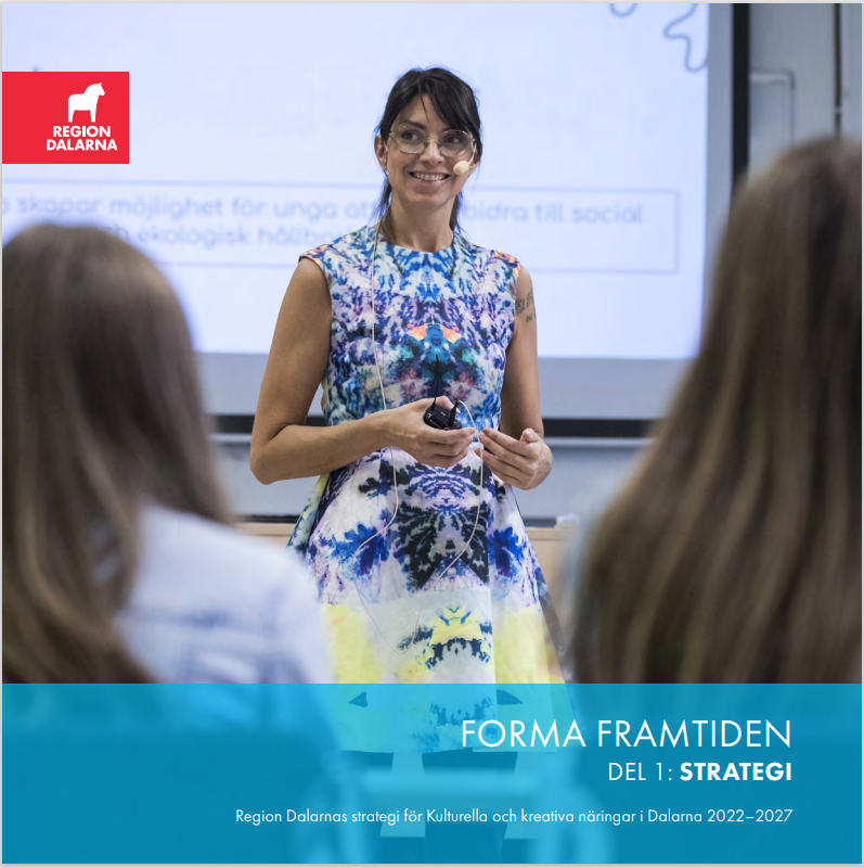 Omslag Forma framtiden del 1: Strategi - Dalarnas strategi f&ouml;r Kulturella och kreativa n&auml;ringar i Dalarna 2022&ndash;2027 